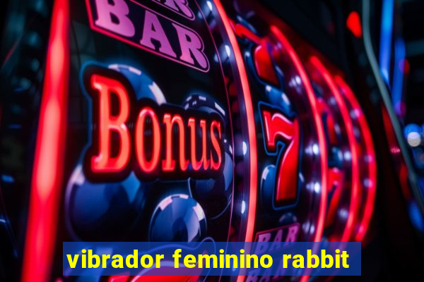 vibrador feminino rabbit